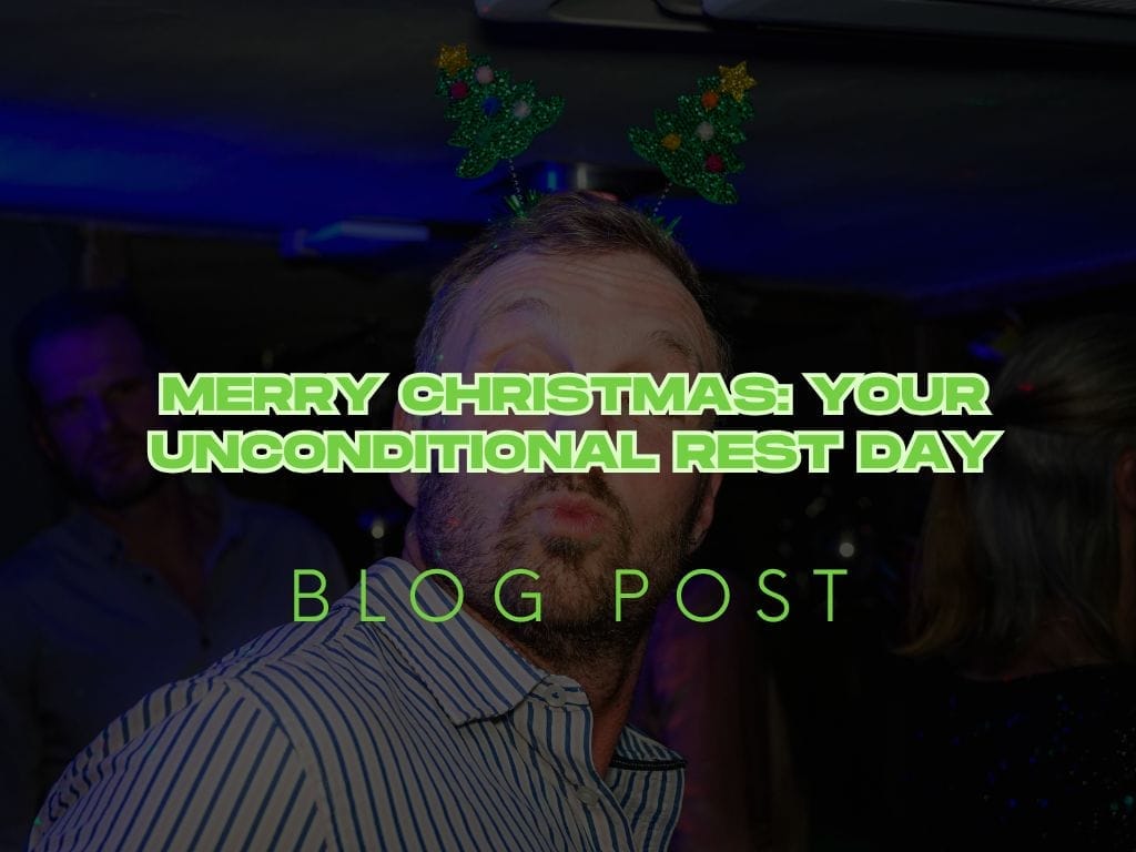 Merry Christmas: Your Unconditional Rest Day