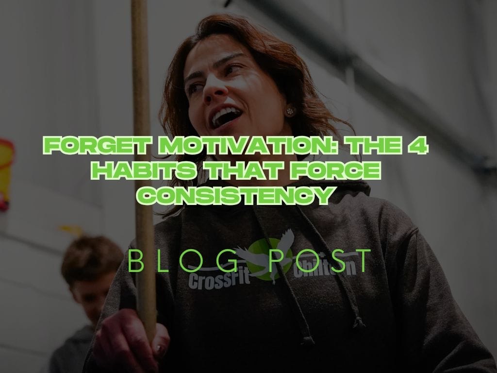 Forget Motivation: The 4 Habits That Force Consistency