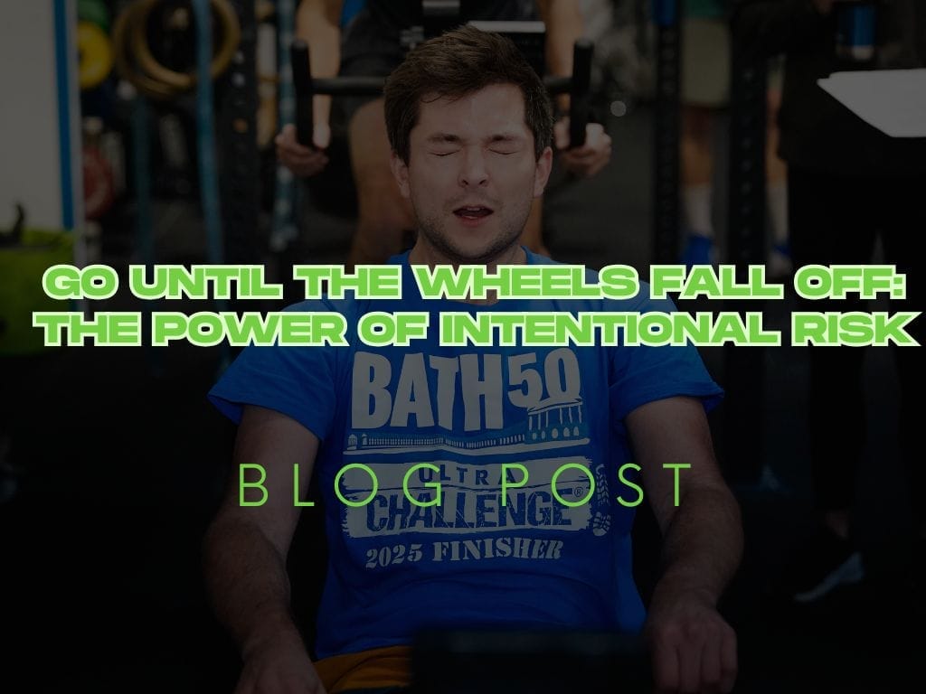 Go Until the Wheels Fall Off: The Power of Intentional Risk