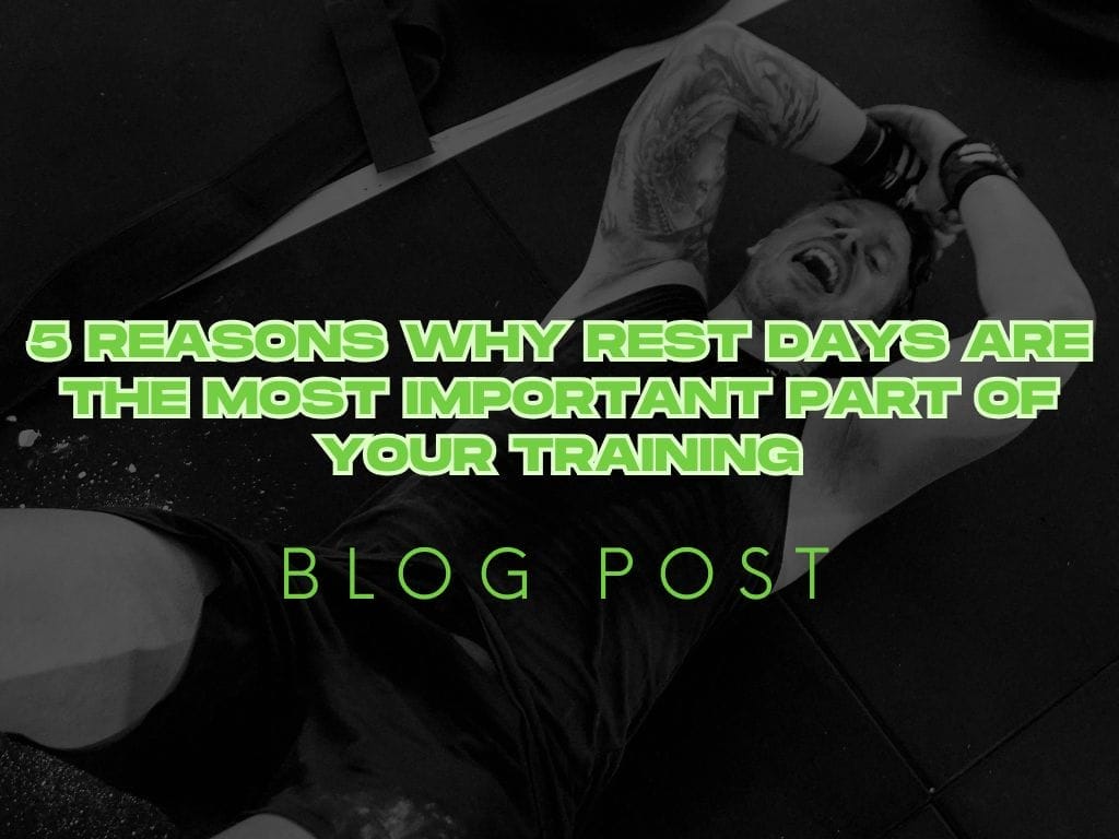 5 Reasons Why Rest Days are the Most Important Part of Your Training