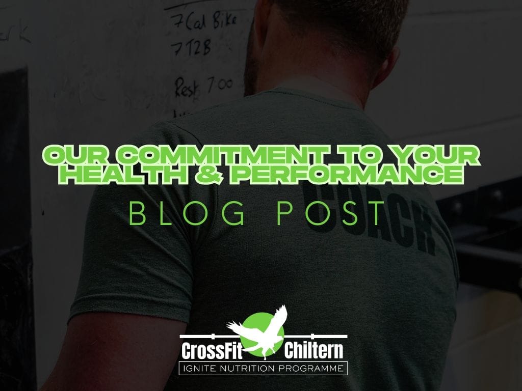 CrossFit Chiltern: Our Commitment to your  Health and Performance