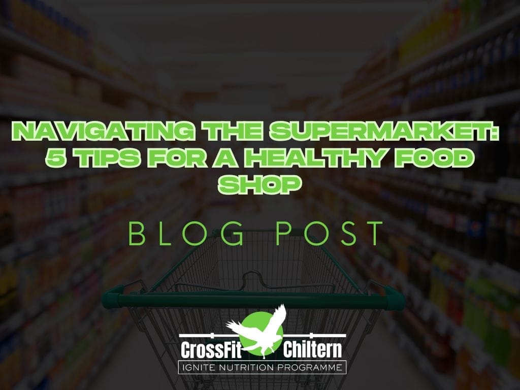 Navigating the Supermarket: 5 Tips for a healthy food shop