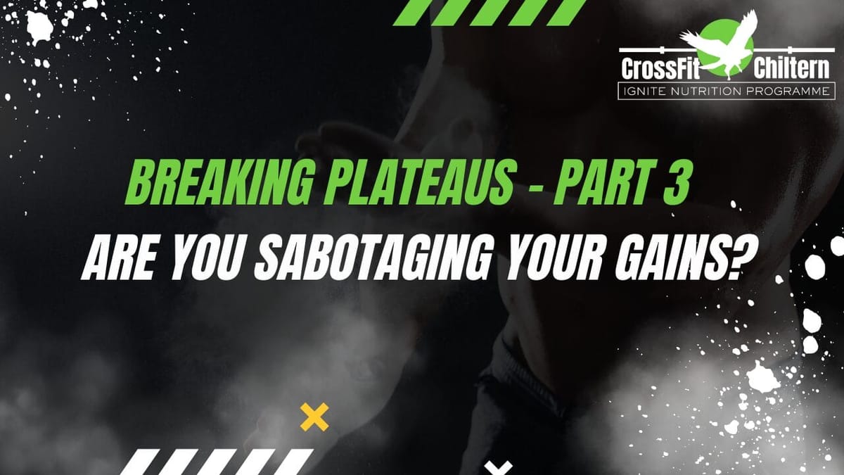 Breaking Plateaus - Part 3 (Nutrition, Hydration, Lifestyle, Movement, and the Pillars of Progress)