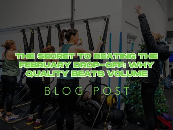 The Secret to Beating the February Drop-Off: Why Quality Beats Volume