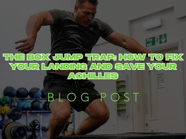 The Box Jump Trap: How to Fix Your Landing and Save Your Achilles