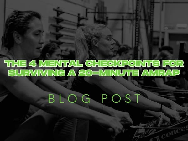 The 4 Mental Checkpoints for Surviving a 20-Minute AMRAP