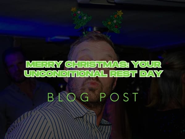 Merry Christmas: Your Unconditional Rest Day
