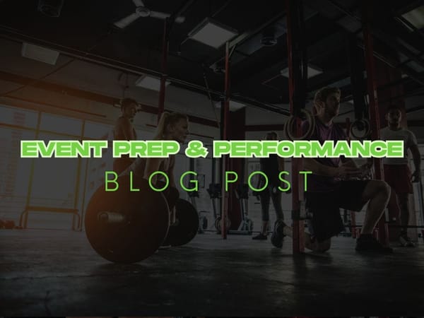 Event Prep & Performance: Get You Ready for Your Next Challenge