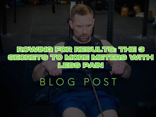 Rowing for Results: The 3 Secrets to More Meters with Less Pain