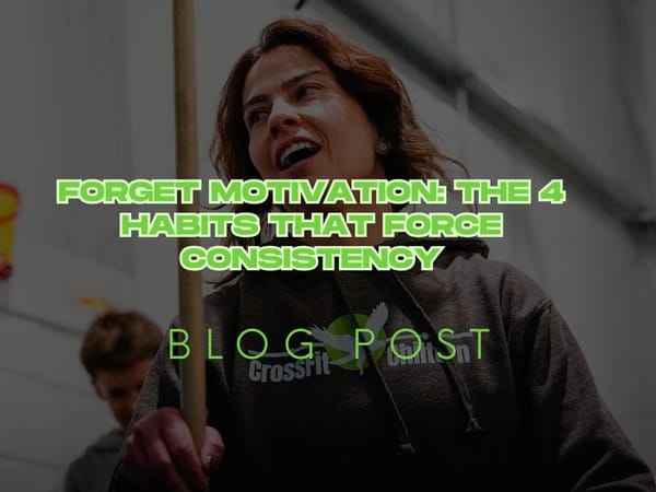 Forget Motivation: The 4 Habits That Force Consistency