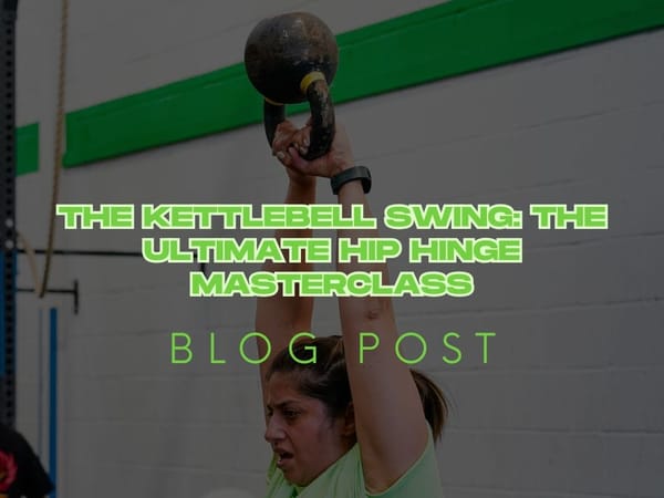 The Kettlebell Swing: The Ultimate Hip Hinge Masterclass