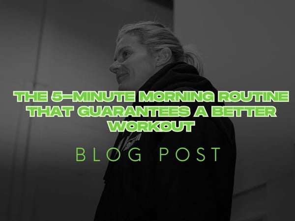 The 5-Minute Morning Routine That Guarantees a Better Workout