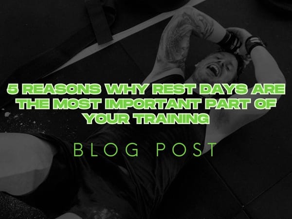 5 Reasons Why Rest Days are the Most Important Part of Your Training