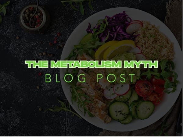 The Metabolism Myth: My Guide to Sustainable Weight Management