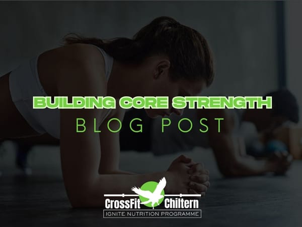 Building Core Strength: Essential Exercises for a Resilient Body