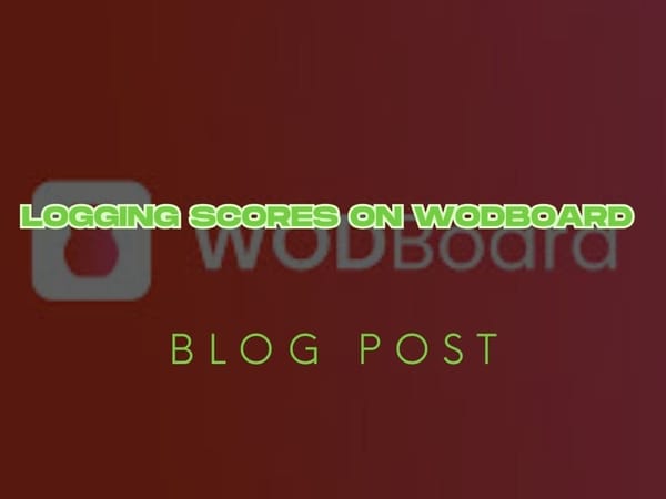 If It’s Not Logged, It Didn’t Happen: Why We Use WODBoard