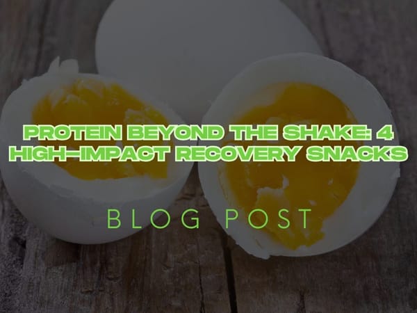 Protein Beyond the Shake: 4 High-Impact Recovery Snacks